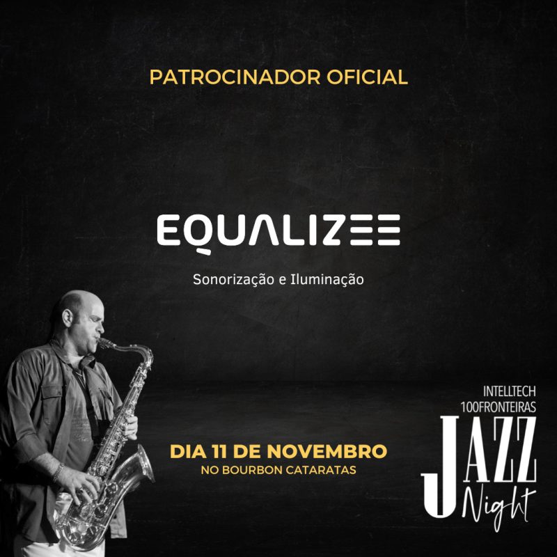 Patrocinador Equalizee IntellTech 100fronteiras jazz Night