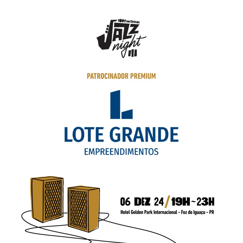 Lote Grande é Patrocinador Premium do III 100fronteiras Jazz Night